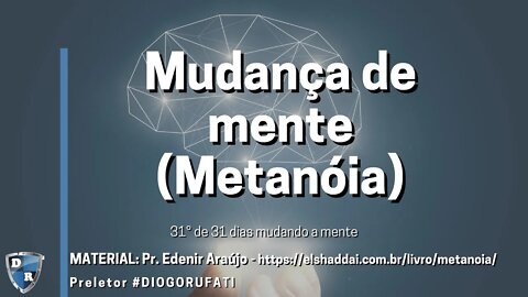 Metanóia - 31º Dia: Rompendo com o mundo caído.