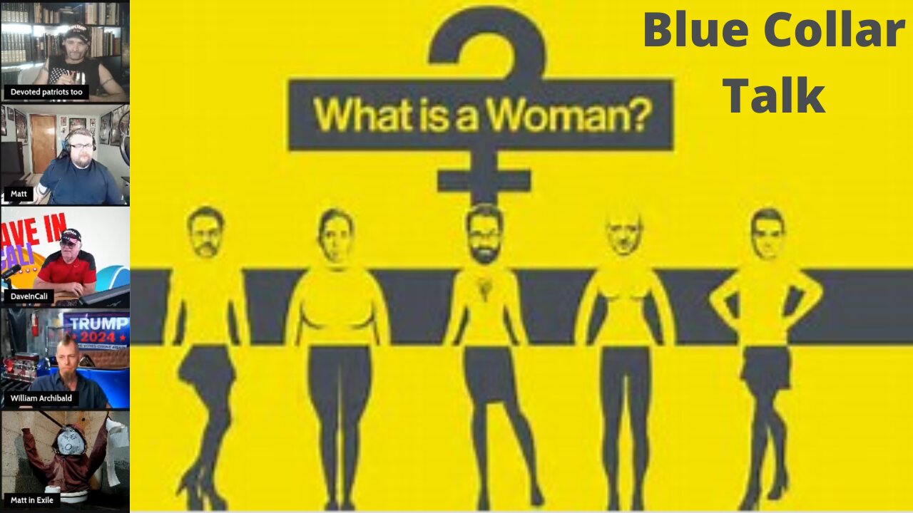 What is a Woman | Blue Collar Talk - 021