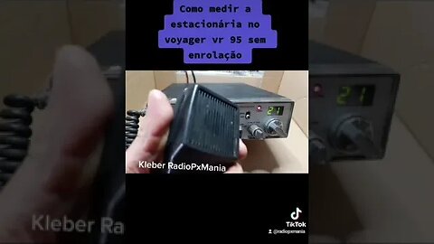 Como medir a estácionaria do rádio px voyager vr 95 sem enrolação