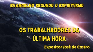 Os Trabalhadores da Última Hora (Cap. 20 de O Evangelho Segundo o Espiritismo)