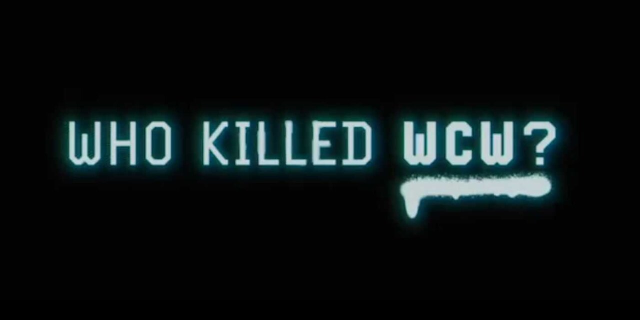 Who Killed WCW?