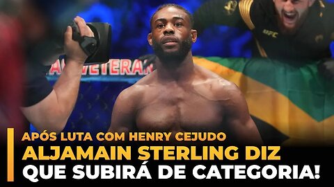 ALJAMAIN STERLING INDICA SUBIDA DE PESO APÓS LUTA COM CEJUDO!