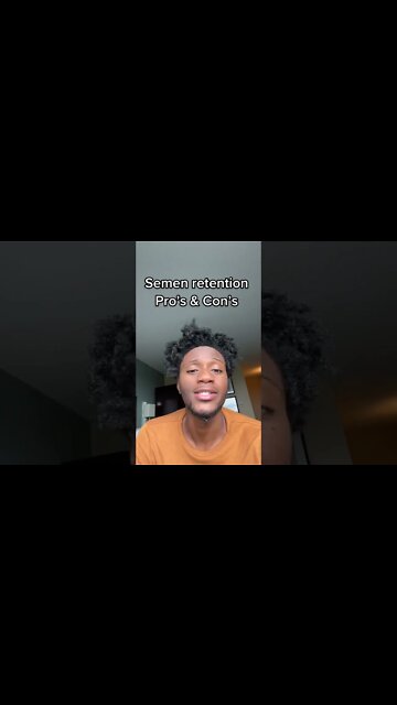 Semen retention pros & cons