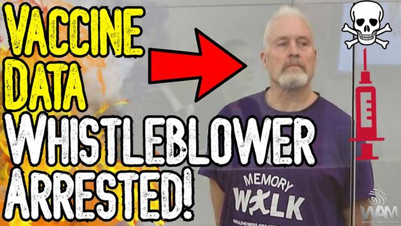 VACCINE WHISTLEBLOWER ARRESTED! - COULD FACE 7 YEARS IN PRISON FOR SHOWING GOVERNMENT DATA!