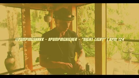 @PUMPINGSHARK - #PUMPINGHIGHER - "NIGHT LIGHT" | BPM 124