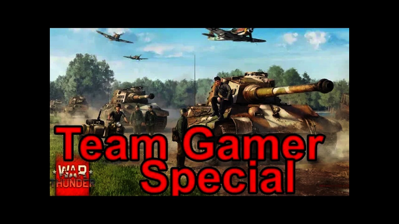 War Thunder - Team Gamer Special
