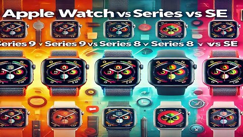 Apple Watch Comparison: Series 9 vs. Series 8 vs. SE – Which One Should You Buy?