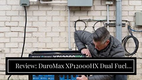 Review: DuroMax XP12000HX Dual Fuel Portable Generator-12000 Watt Gas or Propane Powered Electr...