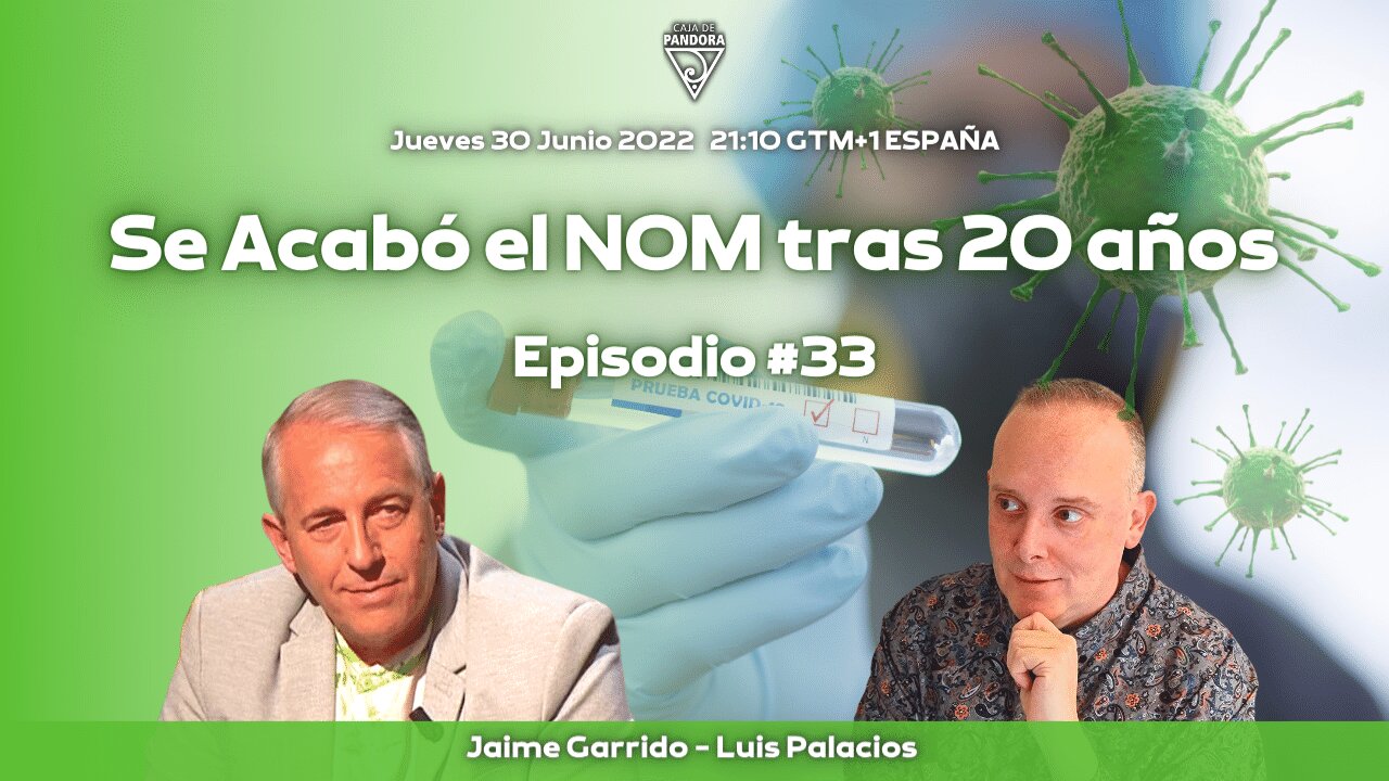 Se Acabó el NOM tras 20 años con Jaime Garrido - Episodio #33