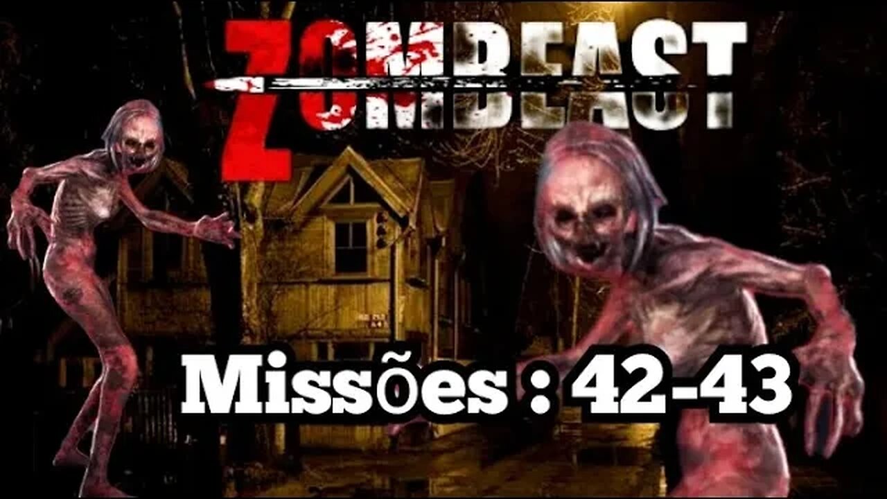 ZOMBEAST: Missões, 42 - 43