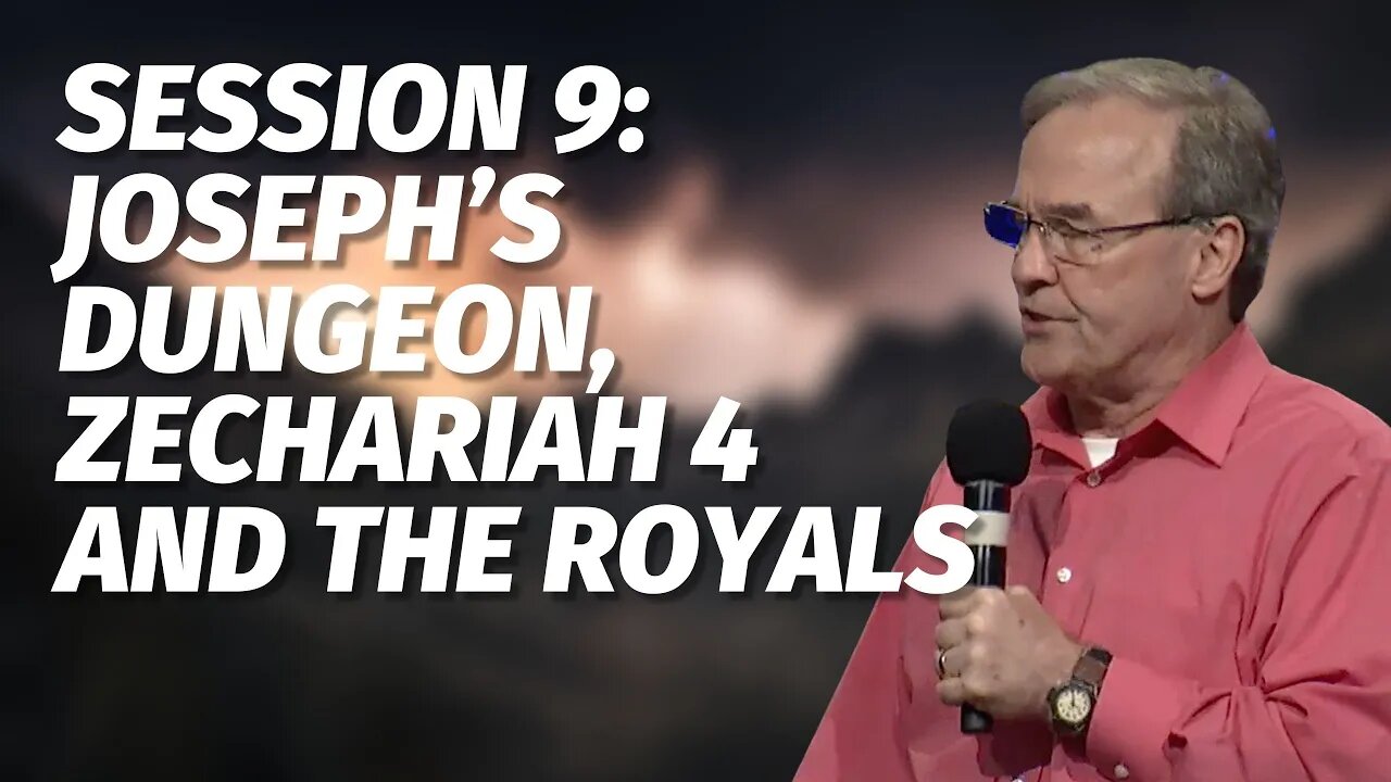 Session 9: Joseph’s Dungeon, Zechariah 4 and the Royals