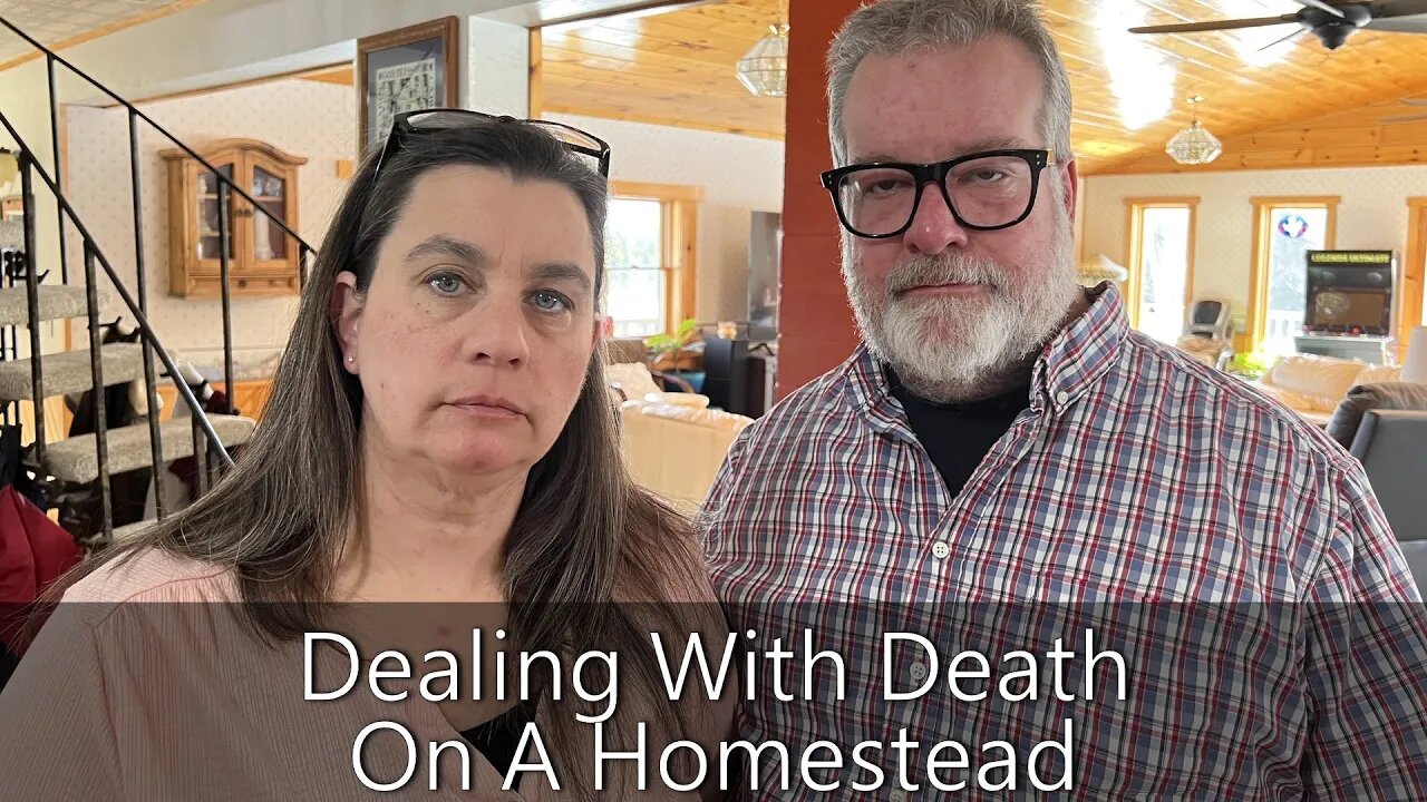 Dealing With Death On A Homestead or Farm