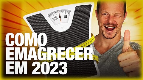 Como EMAGRECER DE VEZ em 2023 Fazendo Diferente (Uma Pá de Dicas!)