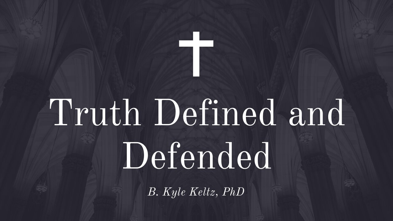 Truth Defined and Defended