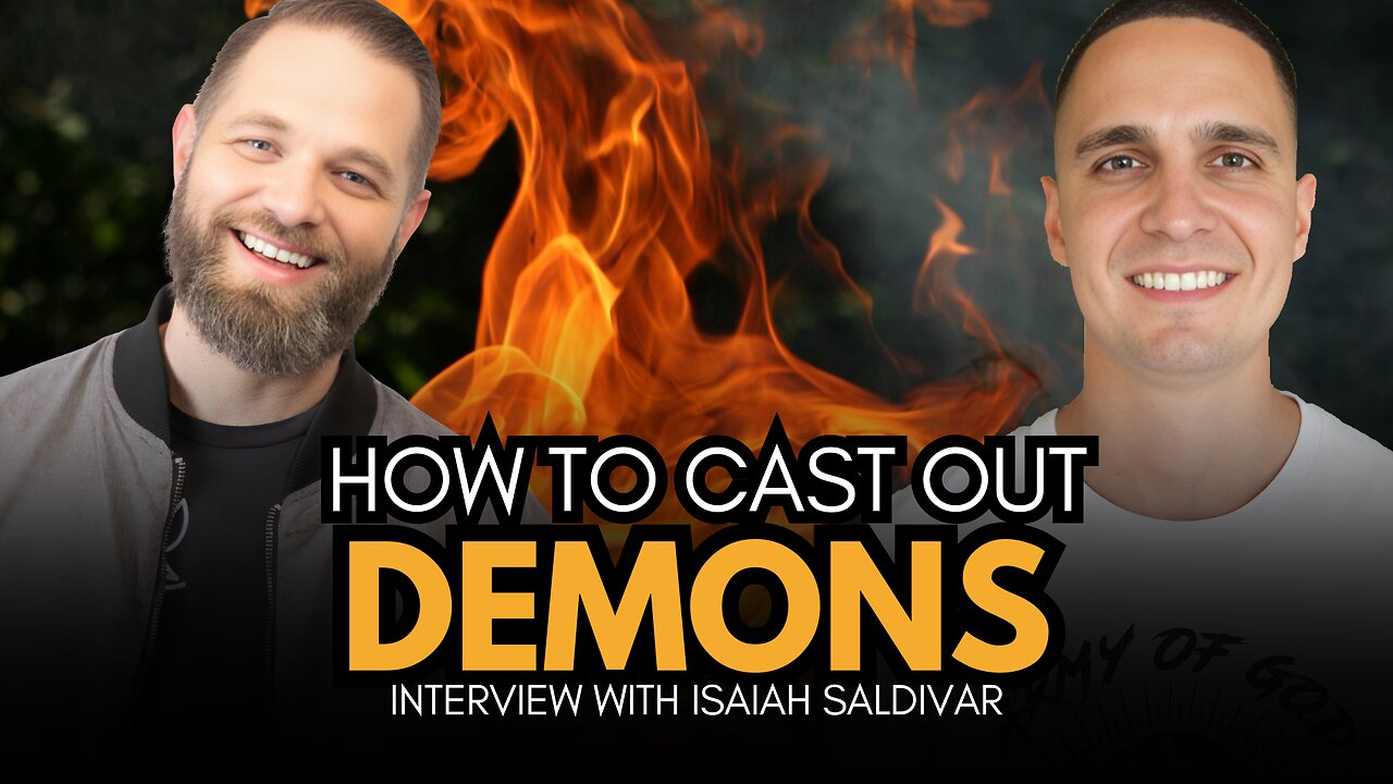 How to Cast Out Demons - Full Interview - Isaiah Saldivar