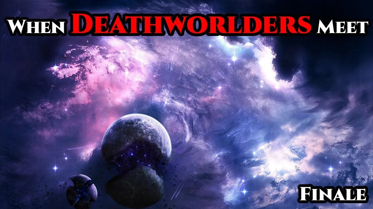 When Deathworlders Meet Pt.13 Finale | Humans are Space Orcs | Hfy