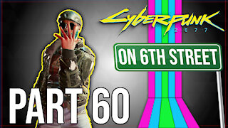 Cyberpunk 2077 on 6th Street Part 60