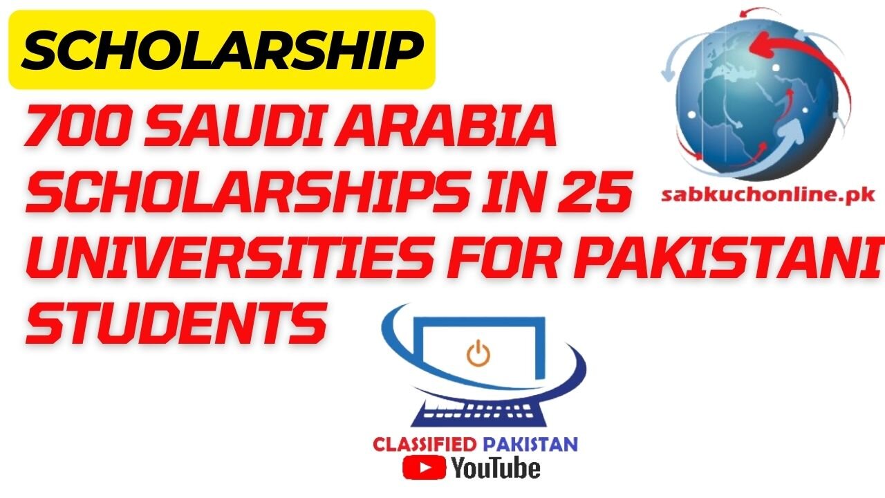 700 Saudi Arabia Scholarships in 25 Universities for Pakistani Students