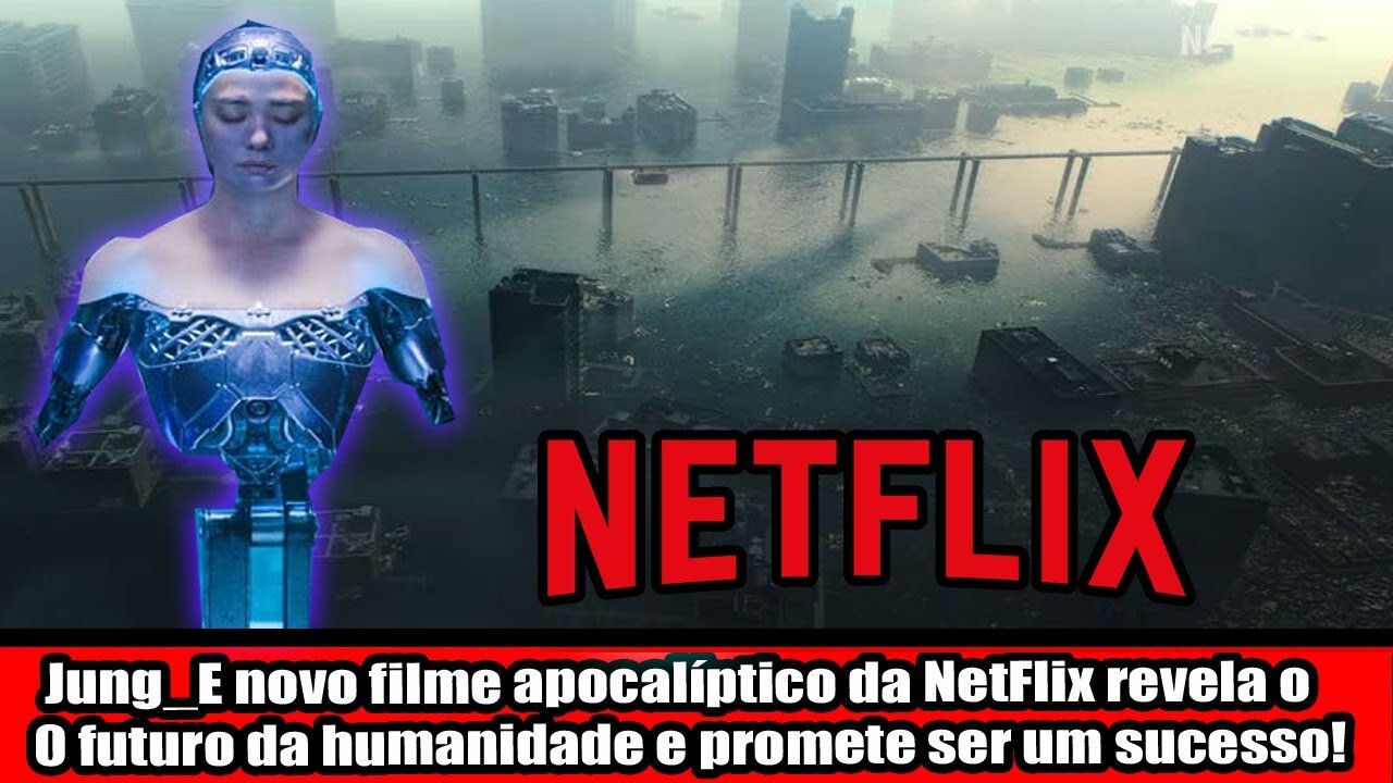 Jung_E novo filme apocalíptico da NetFlix revela o futuro da humanidade e promete ser um sucesso