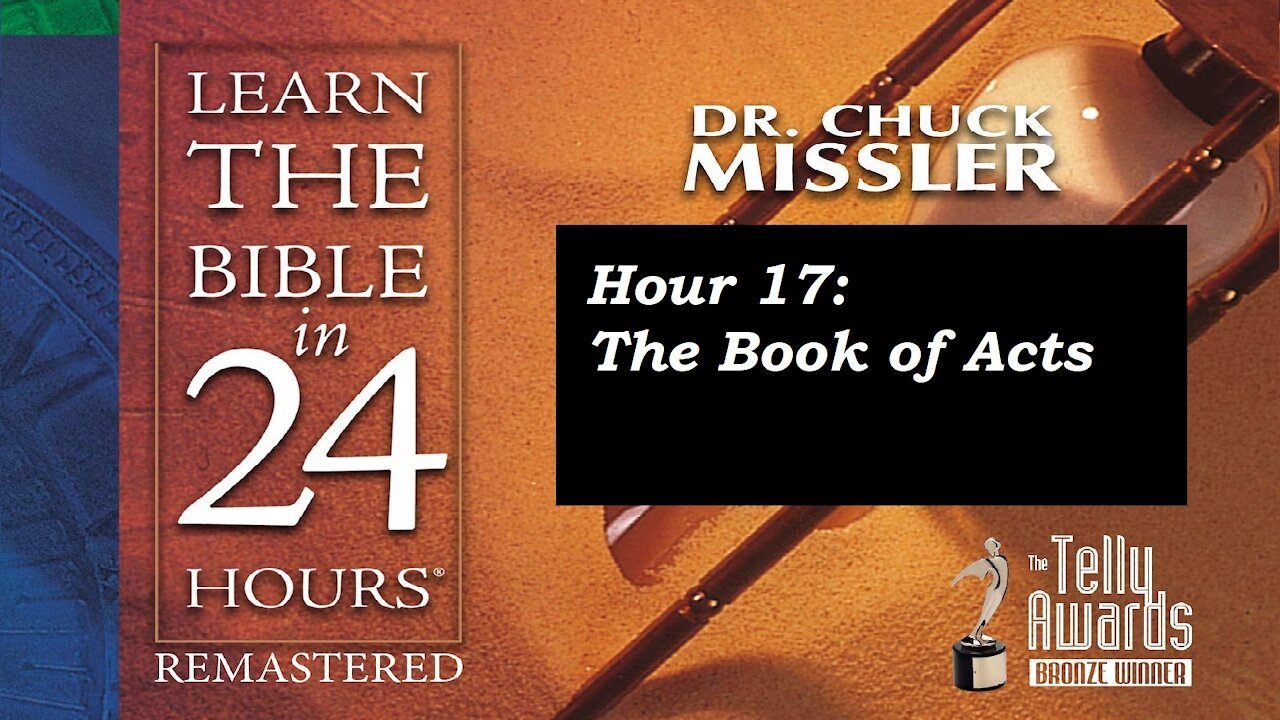 Learn the Bible in 24 Hours (Hour 17) - Chuck Missler [mirrored]