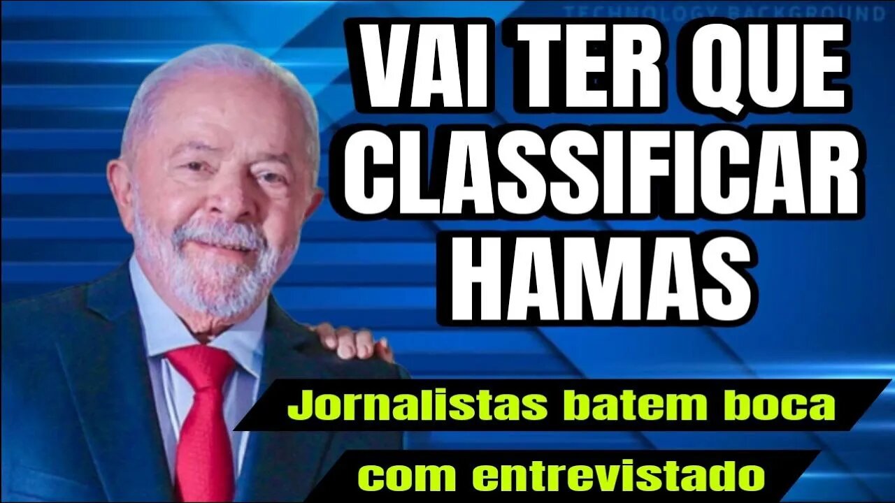 Vai ter que classificar Hamas | Oposição cobra de Lula uma classifcção para o Hamas.