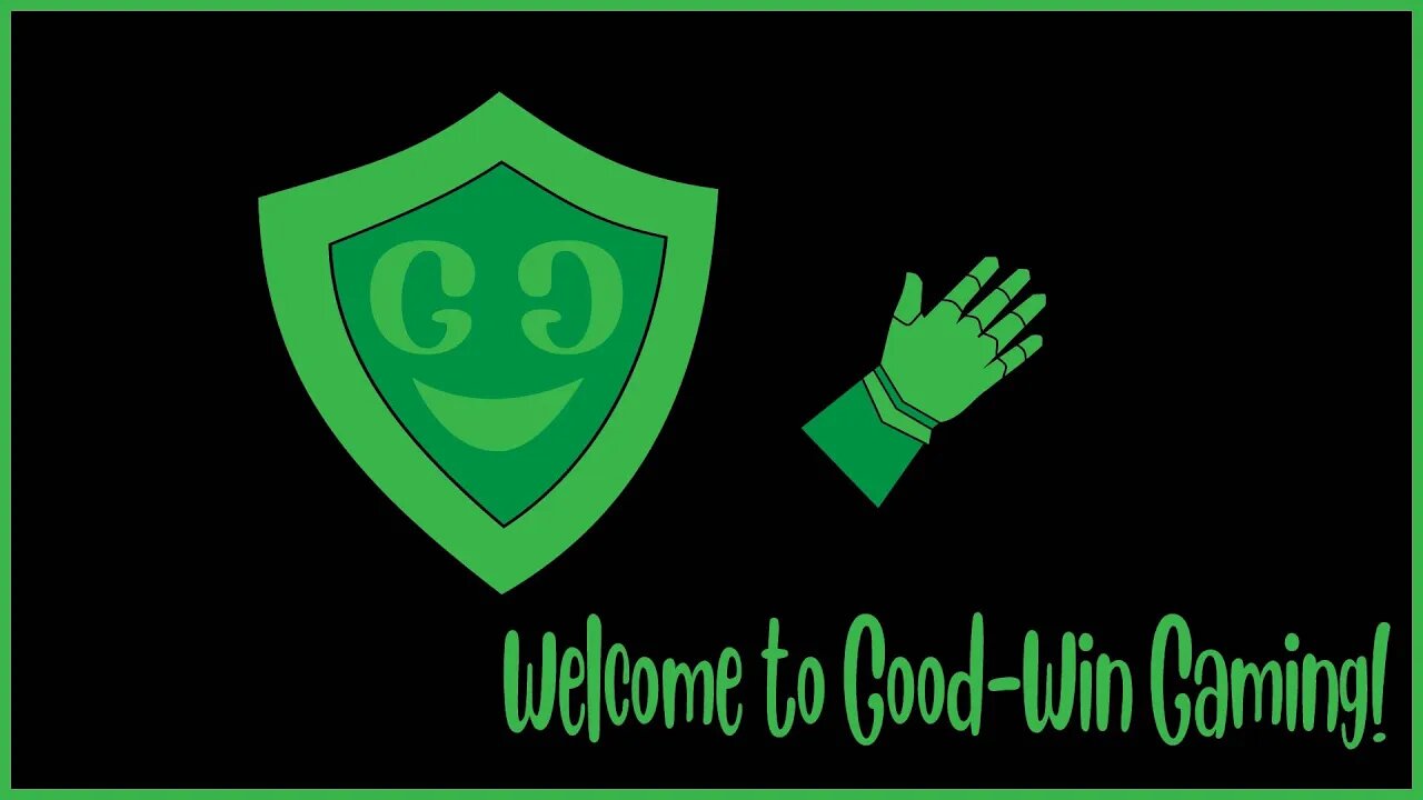 Welcome to Good-Win Gaming!!!!