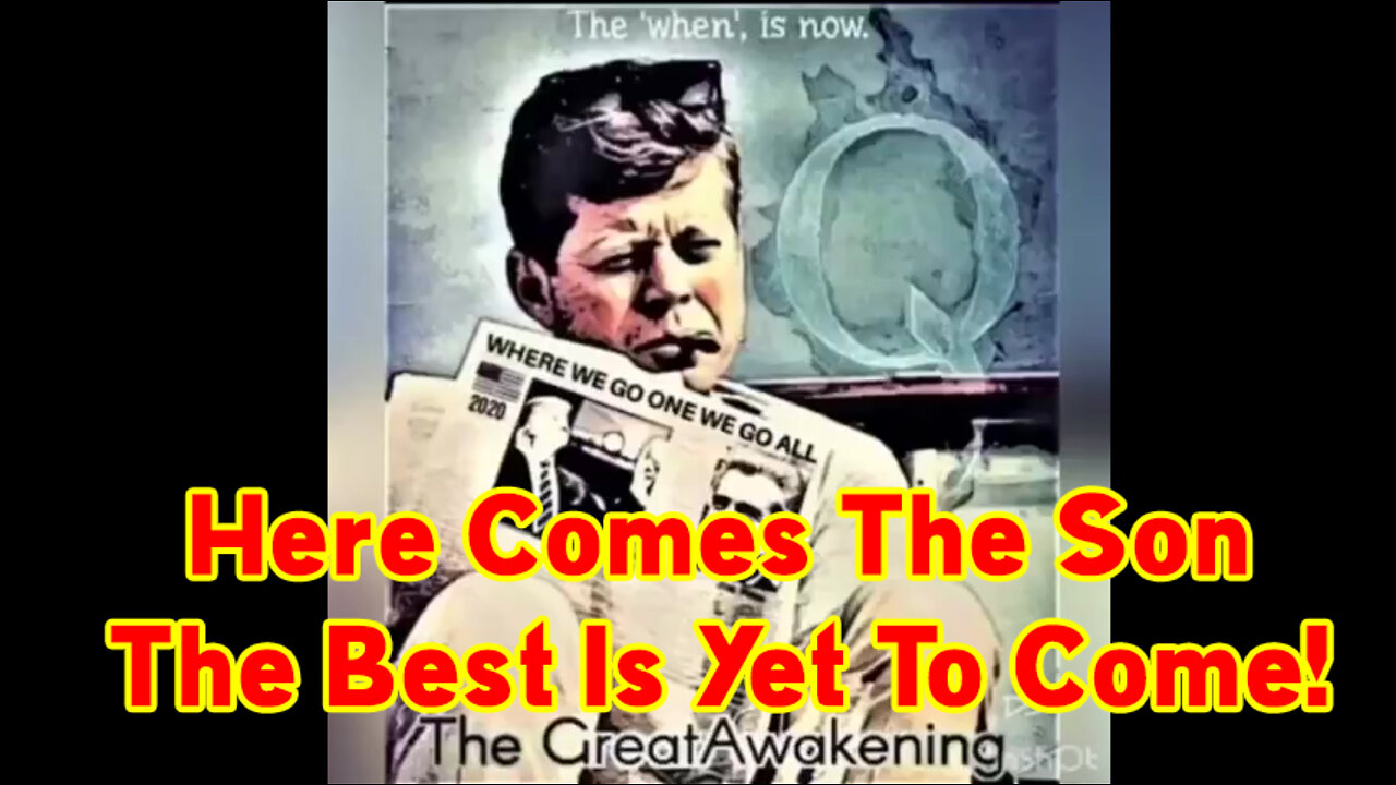 Bombshell! Here Comes The Son - The Best Is Yet To Come!