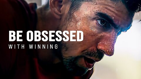 BE OBSESSED WITH WINNING - Motivational Video