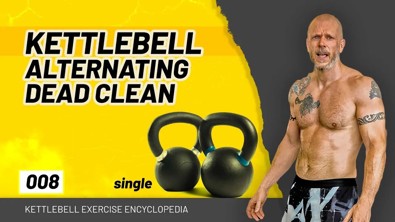 008 Kettlebell Alternating Dead Clean