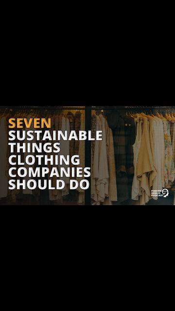 Seven Sustainable Things Clothing Companies Should Do #shorts