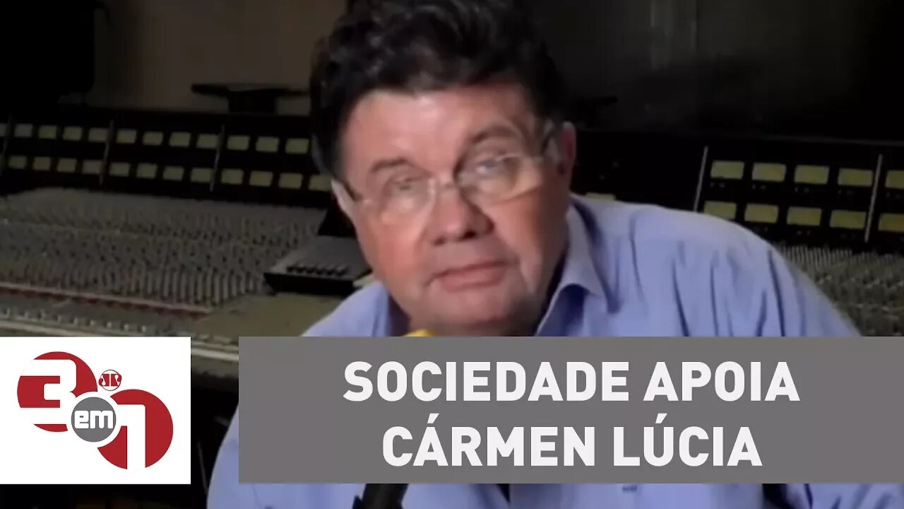 Marcelo Madureira: A sociedade apoia a ministra Cármen Lúcia