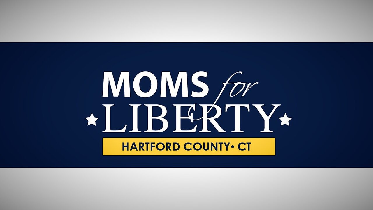 Moms For Liberty - Hartford County, CT - ad