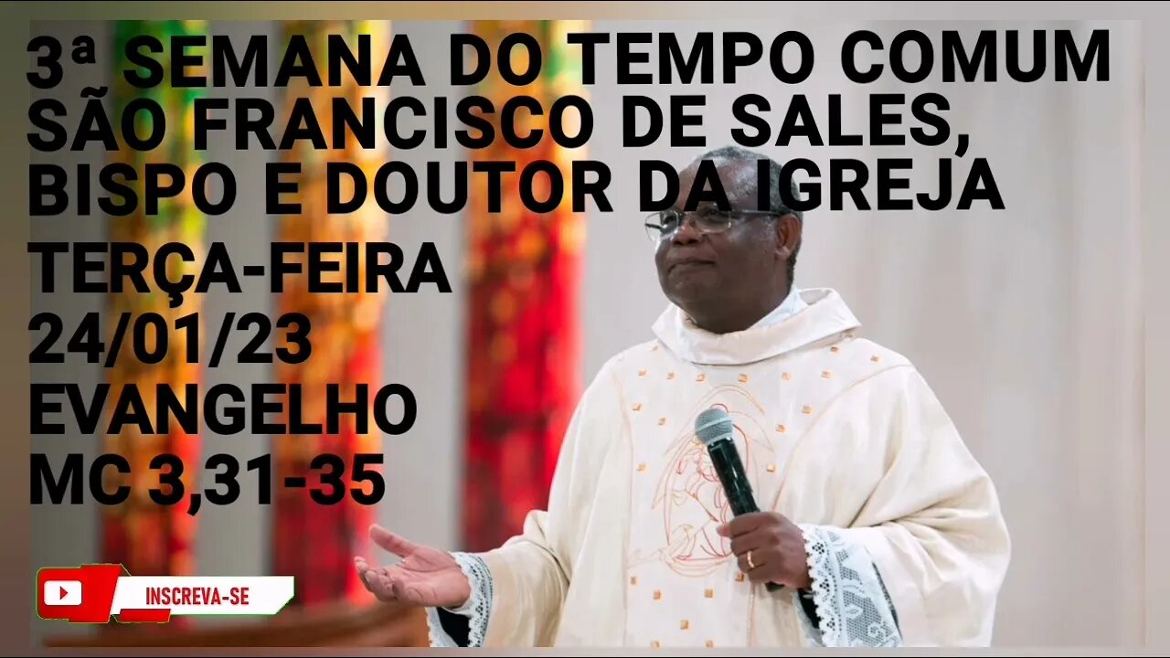 Homilia de Hoje | Padre José Augusto 24/01/23 | São Francisco de Sales