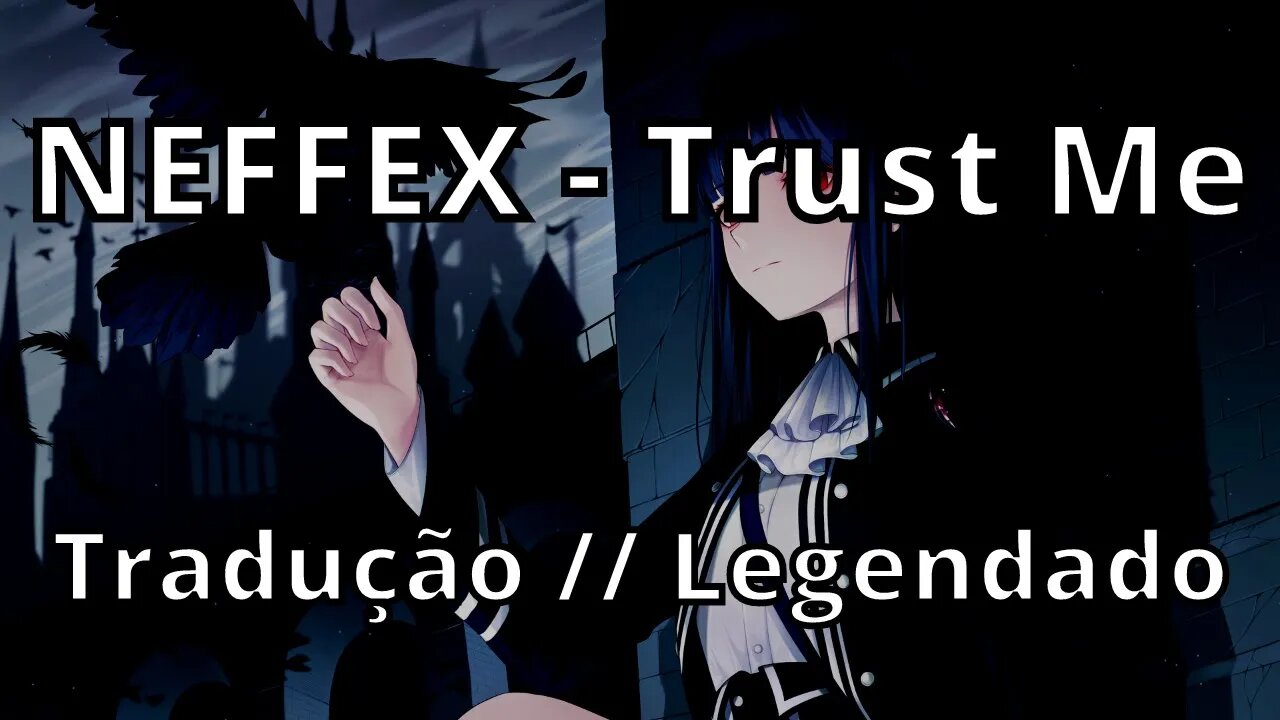 NEFFEX - Trust Me ( Tradução // Legendado )