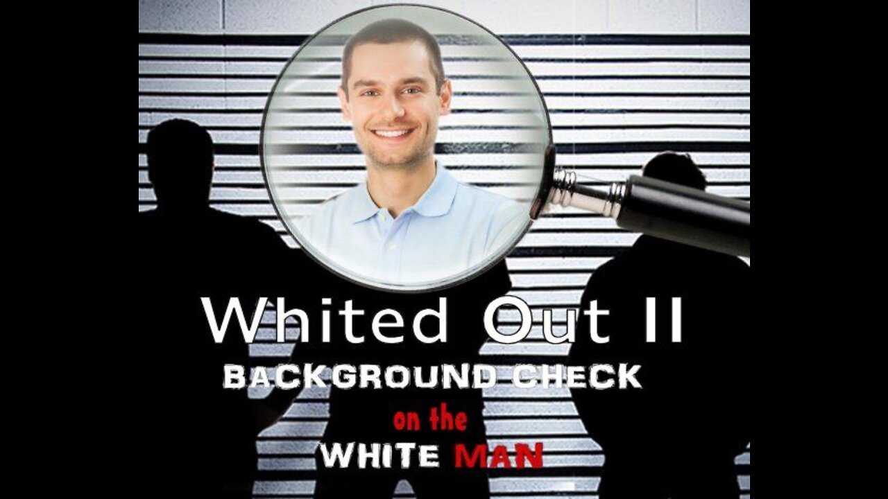 WHITED OUT 2 BACKGROUNG CHECK ON THE WHITE MAN PART TWO
