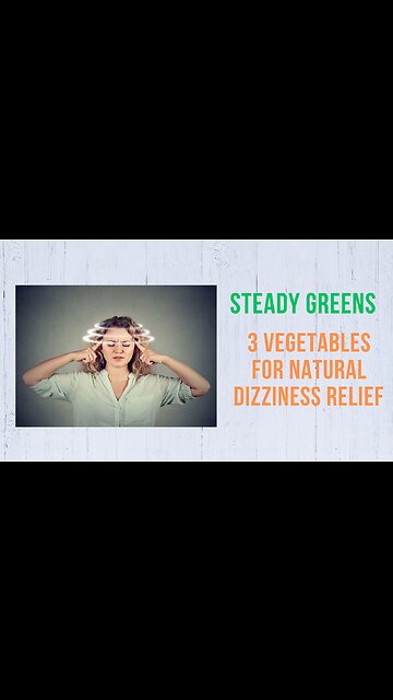 "Steady Greens: 3 Vegetables for Natural Dizziness Relief 🥦🥕🍠"