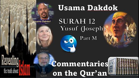 Usama Dakdok on Surah 12 Part M