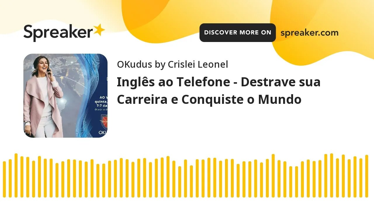 Inglês ao Telefone - Destrave sua Carreira e Conquiste o Mundo