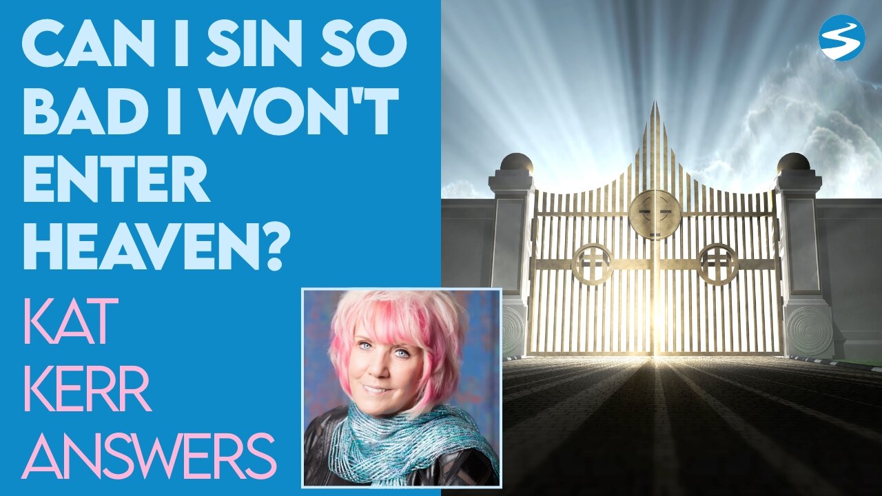 Kat Kerr: Can I Sin So Bad So That I Don’t Enter Heaven? | Aug 4 2021