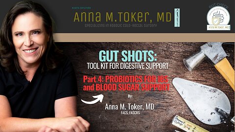 Gut Shot: Part 4 - Probiotics for IBS and Blood Sugar Support!