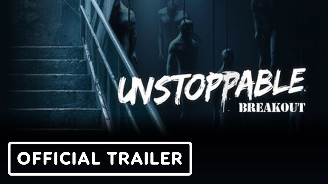 Unstoppable: Breakout - Official Trailer