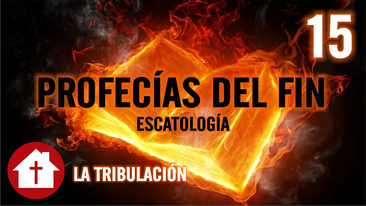 Escatología 15: La Tribulación