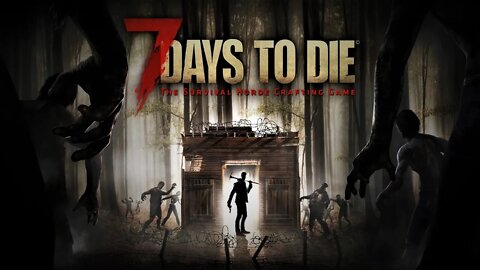 7 Days to Die 2022 Gameplay