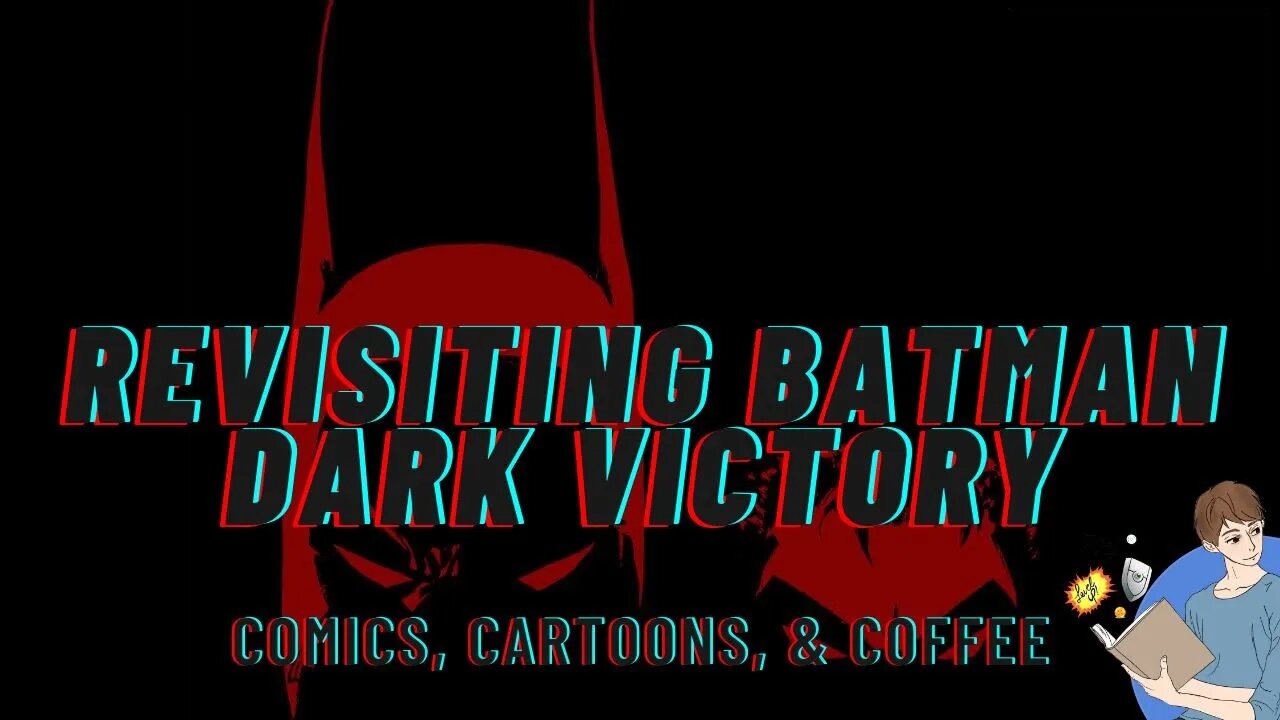 Revisiting Batman: Dark Victory | Comics, Cartoons, and Coffee