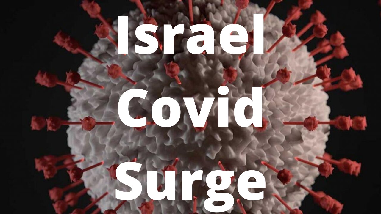 Media Hypes Israel Covid Surge