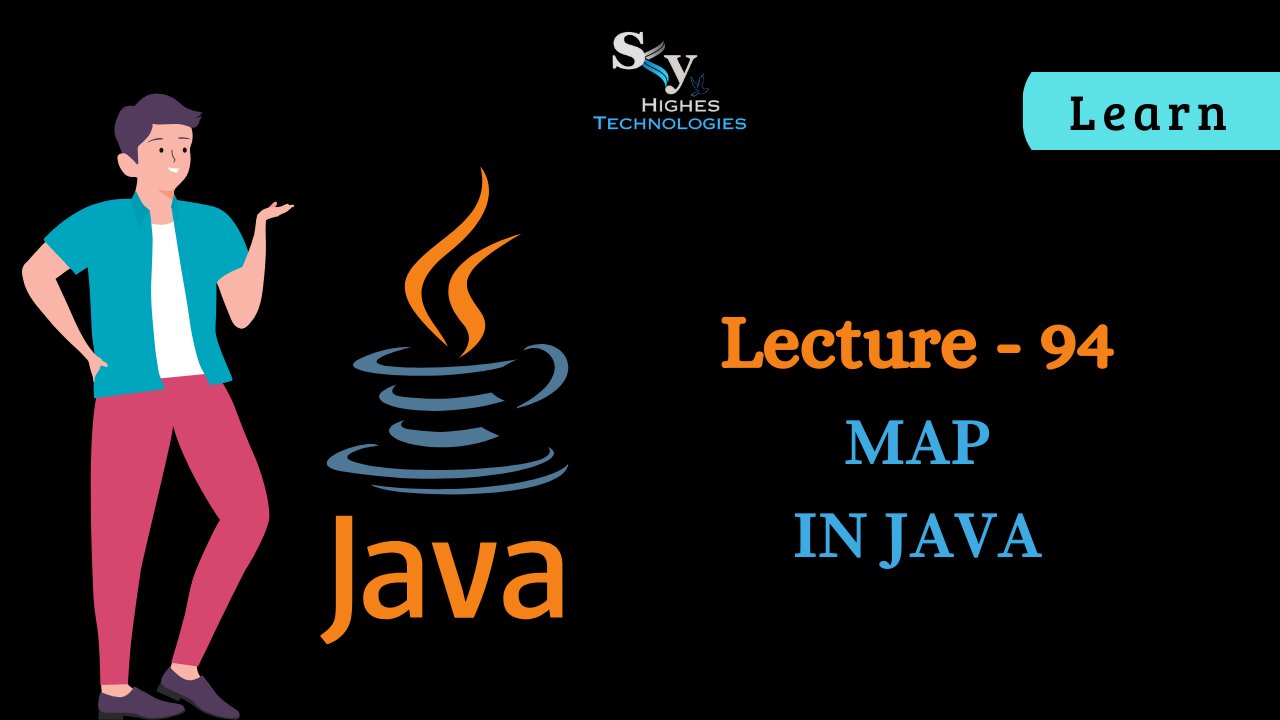 #94 Map in Java | Skyhighes | Lecture 94