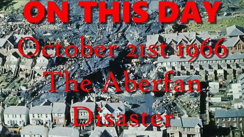 ON THIS DAY - October 21st 1966. The Preventable Aberfan Disaster that Buried a School