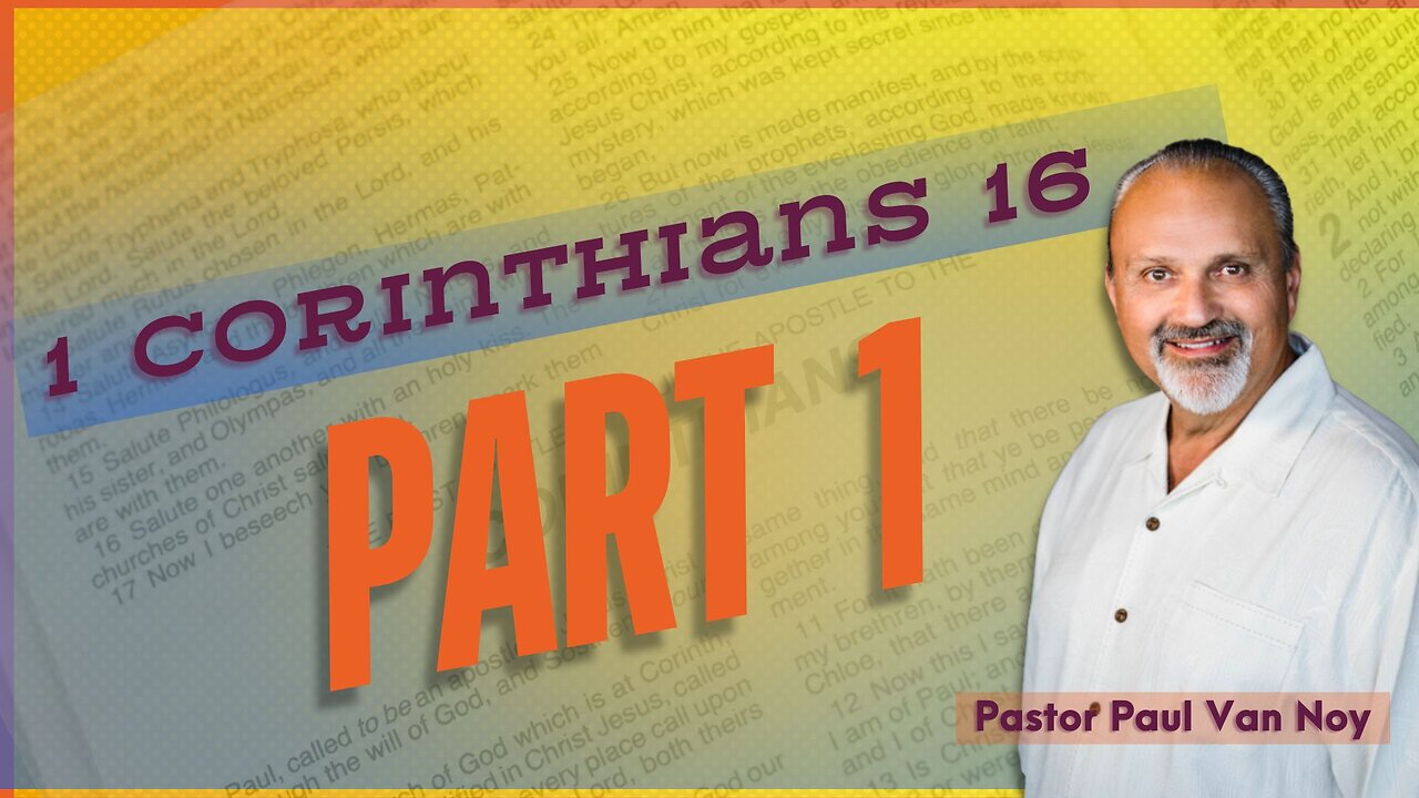 1 Corinthians 16 Part 1 | Pastor Paul Van Noy | 08/25/2024 LIVE