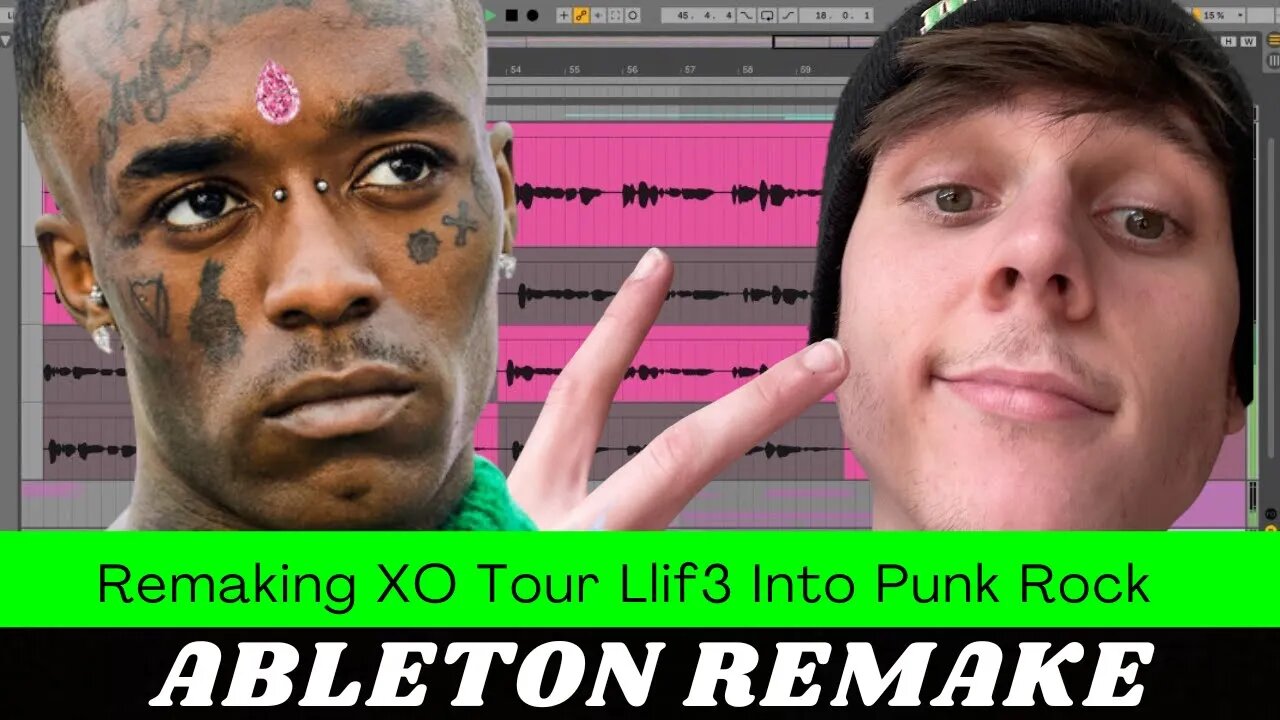 Remaking Lil Uzi Verts Xo Tour Life into Punk Rock (Ableton)