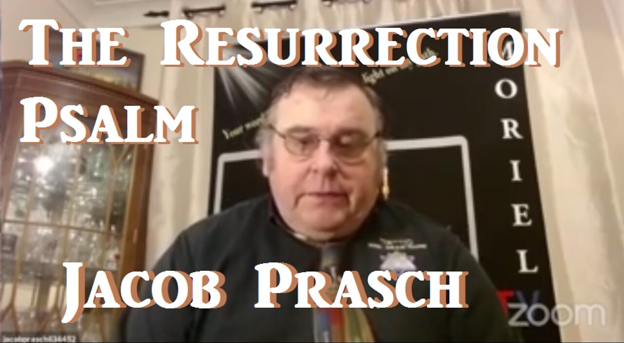 The Resurrection Psalm - Jacob Prasch